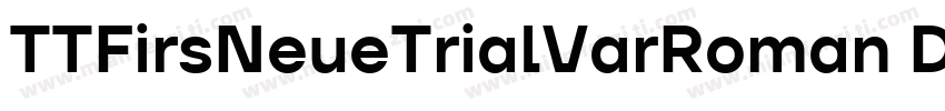 TTFirsNeueTrialVarRoman DemiBold字体转换